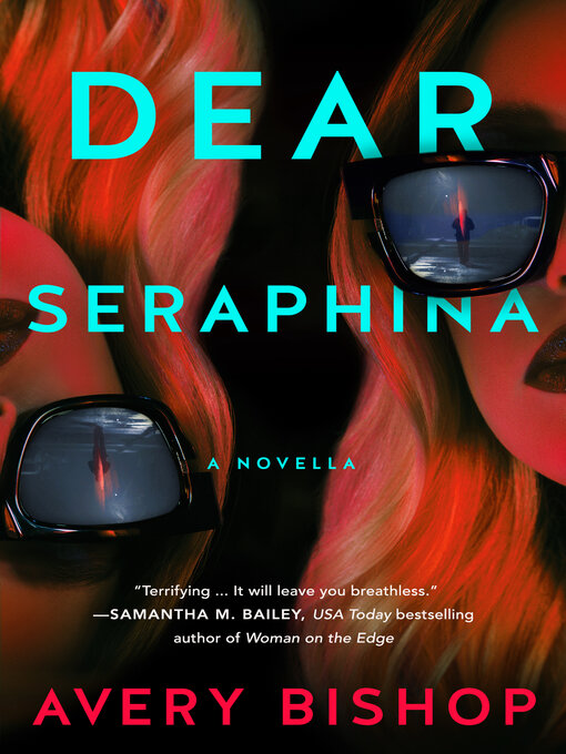 Title details for Dear Seraphina by Avery Bishop - Available